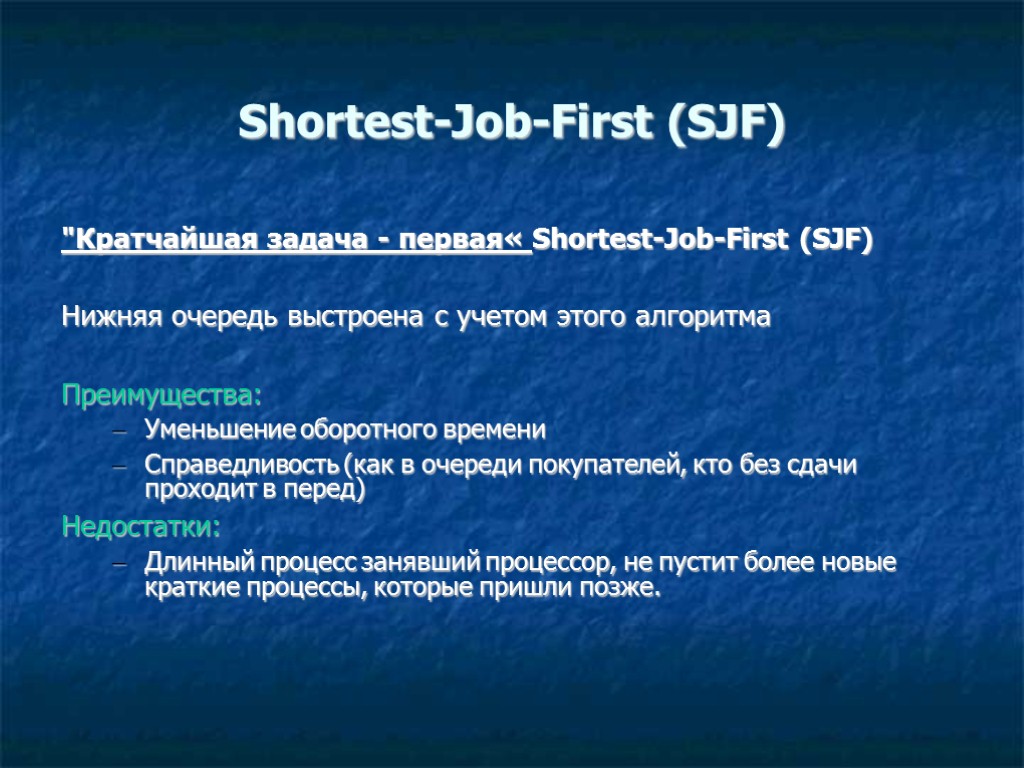 Shortest-Job-First (SJF) Shortest-Job-First (SJF)